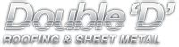 Double D Roofing & Sheet Metal, Inc. 